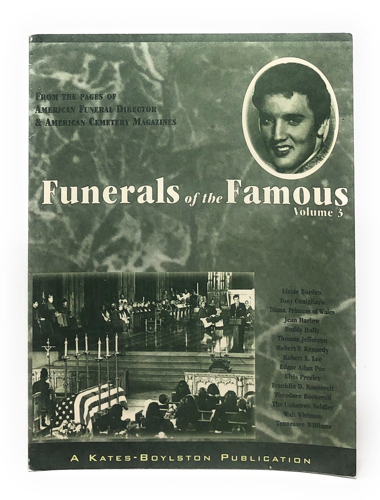 Item #7057 Funerals of the Famous, Volume 3. Todd W. Van Beck, Marc O'Reilly, John SIme, Edward J. Defort, Tom McGann, Brian C. Kates, Quinn Seabury, Nicholas D. Verrastro.