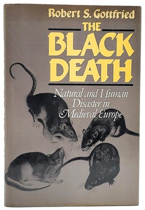 Item #7171 The Black Death: Natural and Human Disaster in Medieval Europe FIRST EDITION. Robert...