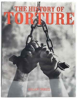 Item #7197 The History of Torture. Brian Innes