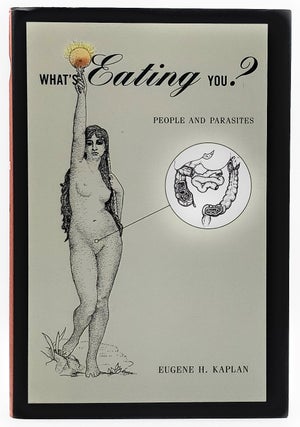 Item #7204 What's Eating You? People and Parasites. Eugene H. Kaplan