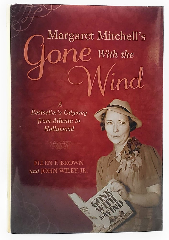 Item #7207 Margaret Mitchell's Gone With the Wind: A Bestseller's Odyssey from Atlanta to Hollywood. Ellen F. Brown, John Wiley, Jr.