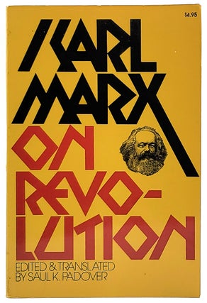 Item #7269 On Revolution. Karl Marx, Saul K. Padover, Trans Ed