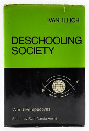 Item #7274 Deschooling Society. Ivan Illich