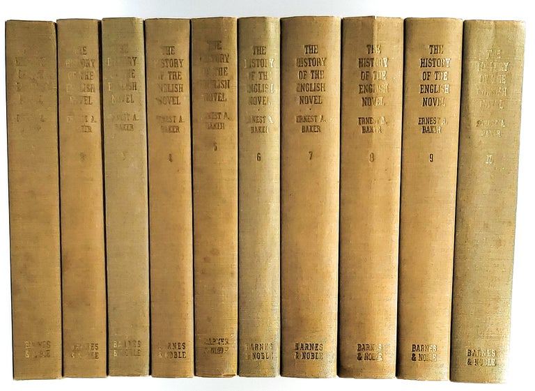 Item #7354 The History of the English Novel [10 Volumes]. Ernest A. Baker.