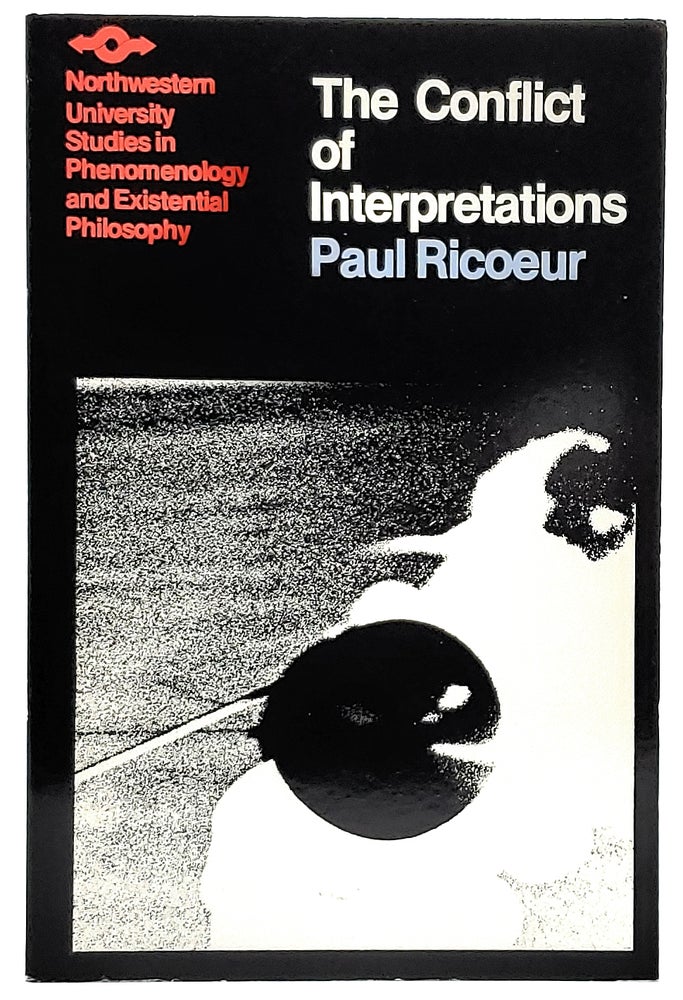 Item #7369 The Conflict of Interpretations: Essays in Hermeneutics. Paul Ricoeur, Don Ihde.
