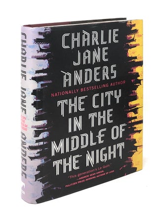 Item #7456 The City in the Middle of the Night FIRST EDITION. Charlie Jane Anders