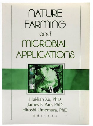Item #7487 Nature Farming and Microbial Applications. Hui-lian Xu, James F. Parr, Hiroshi Umemura
