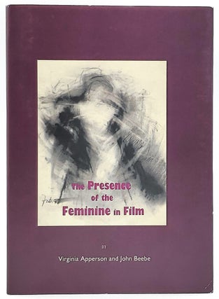 Item #7489 The Presence of the Feminine in Film. Virginia Apperson, John Beebe