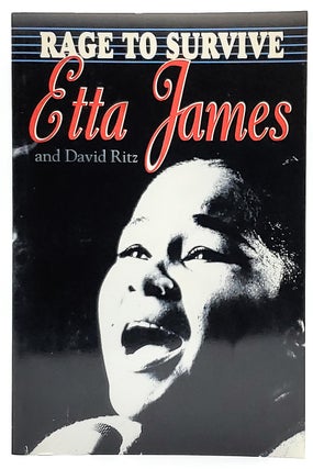 Item #7581 Rage to Survive: The Etta James Story. Etta James, David Ritz