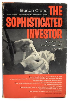 Item #7661 The Sophisticated Investor: A Guide to Stock-Market Profits. Burton Crane
