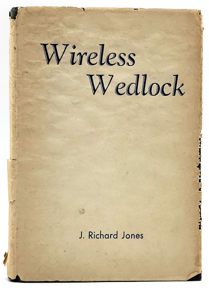 Item #7669 Wireless Wedlock. J. Richard Jones.
