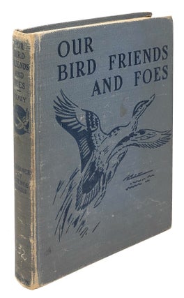 Item #7675 Our Bird Friends and Foes (Romance of Science Series). William Atherton DuPuy, Waldo...