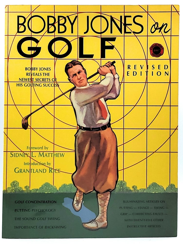 Item #7688 Bobby Jones on Golf [Signed by Sidney Mathew]. Bobby Jones, Sidney L. Mathew, Grantland Rice, Foreword, Intro.
