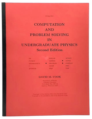 Item #7749 Computation and Problem Solving in Undergraduate Physics (Second Edition). David M. Cook