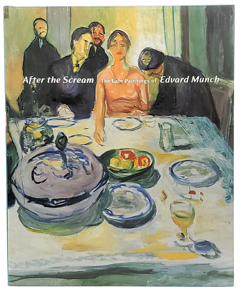 Item #7873 After the Scream: The Late Paintings of Edvard Munch. Elizabeth Prelinger, Gudmund Vigtel, Intro.