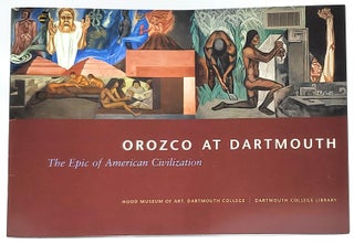 Item #7885 Orozco at Dartmouth: The Epic of American Civilization (Brochure). Nils Nadeau