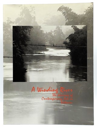 Item #7942 A Winding River: The Journey of Contemporary Art in Vietnam. Suzan Reed, Designer