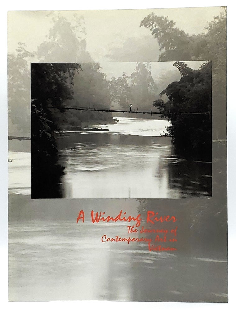Item #7942 A Winding River: The Journey of Contemporary Art in Vietnam. Suzan Reed, Designer.