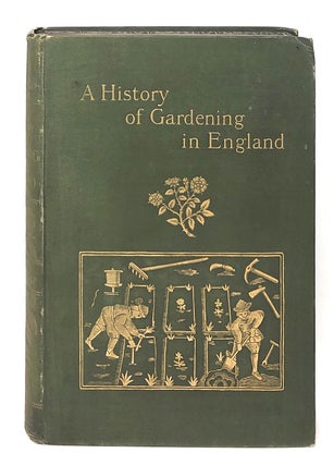 Item #7965 A History of Gardening in England. Alicia Amherst