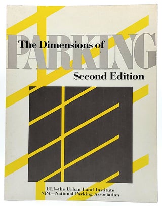 Item #7979 The Dimensions of Parking (Second Edition). Urban Land Institute, National Parking...