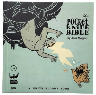Item #8069 The Pocket Knife Bible: A Collection of Poetry and Art. Anis Mojgani