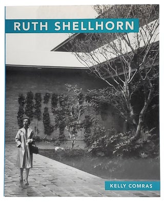Item #8073 Ruth Shellhorn (Masters of Modern Landscape Design Series). Kelly Comras