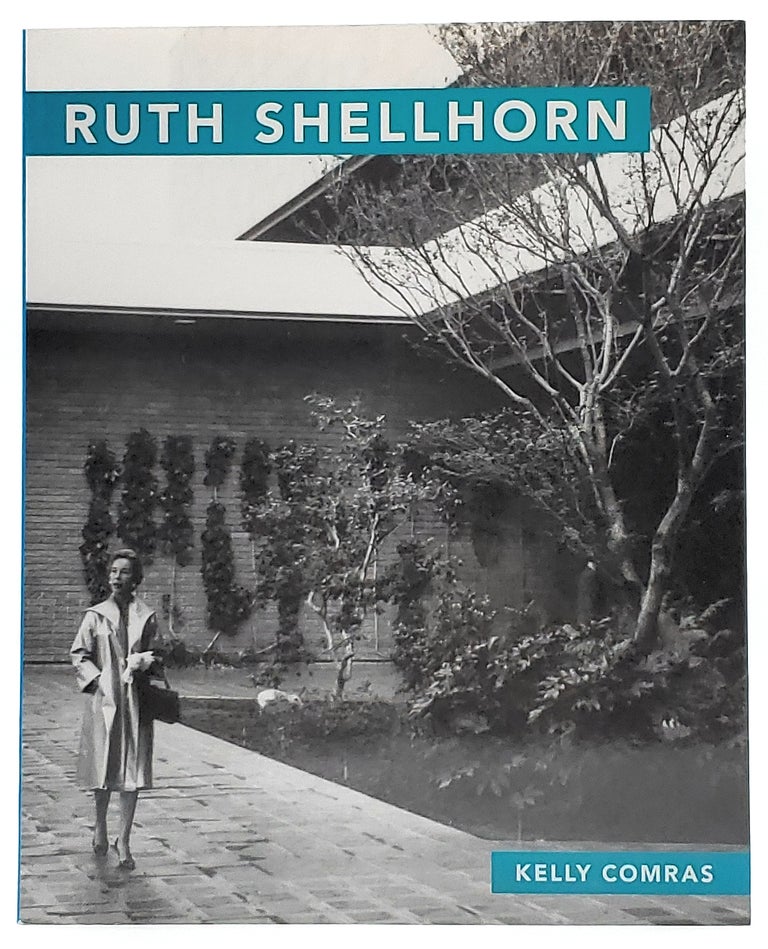 Item #8073 Ruth Shellhorn (Masters of Modern Landscape Design Series). Kelly Comras.
