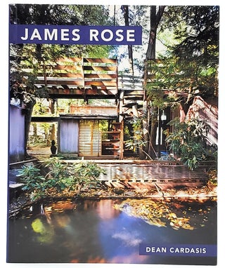 Item #8074 James Rose: A Voice Offstage (Masters of Modern Landscape Design Series). Dean Cardasis