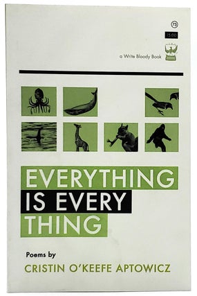 Item #8129 Everything is Everything. Cristin O'Keefe Aptowicz