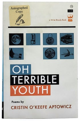 Item #8130 Oh Terrible Youth [SIGNED]. Cristin O'Keefe Aptowicz