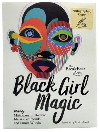 Item #8133 Black Girl Magic: The BreakBeat Poets Volume 2 SIGNED FIRST EDITION. Mahogany L....
