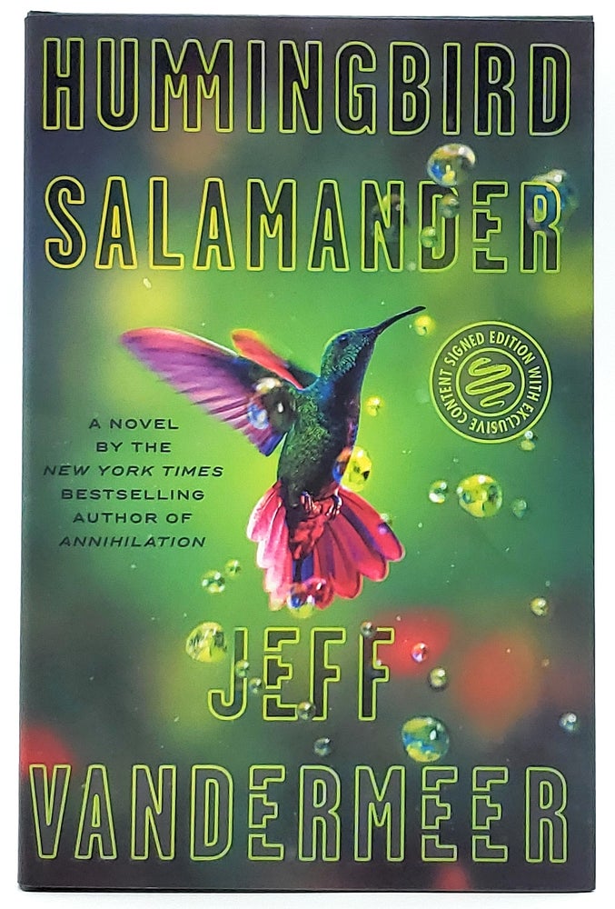 Item #8155 Hummingbird Salamander [SIGNED]. Jeff Vandermeer.