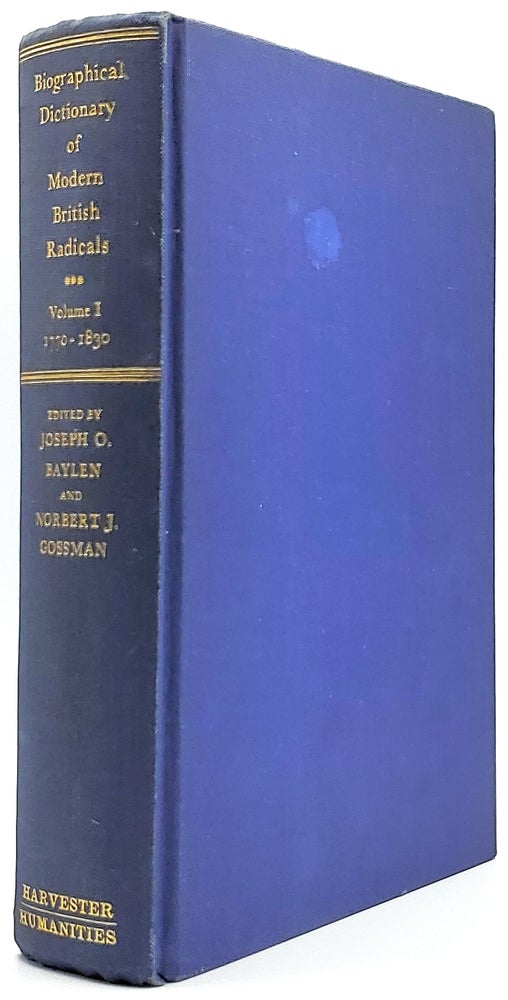 Item #8161 Biographical Dictionary of Modern British Radicals (Volume I: 1770-1830). Joseph O. Baylen, Norbert J. Gossman.