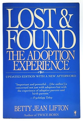 Item #8170 Lost and Found: The Adoption Experience. Betty Jean Lifton
