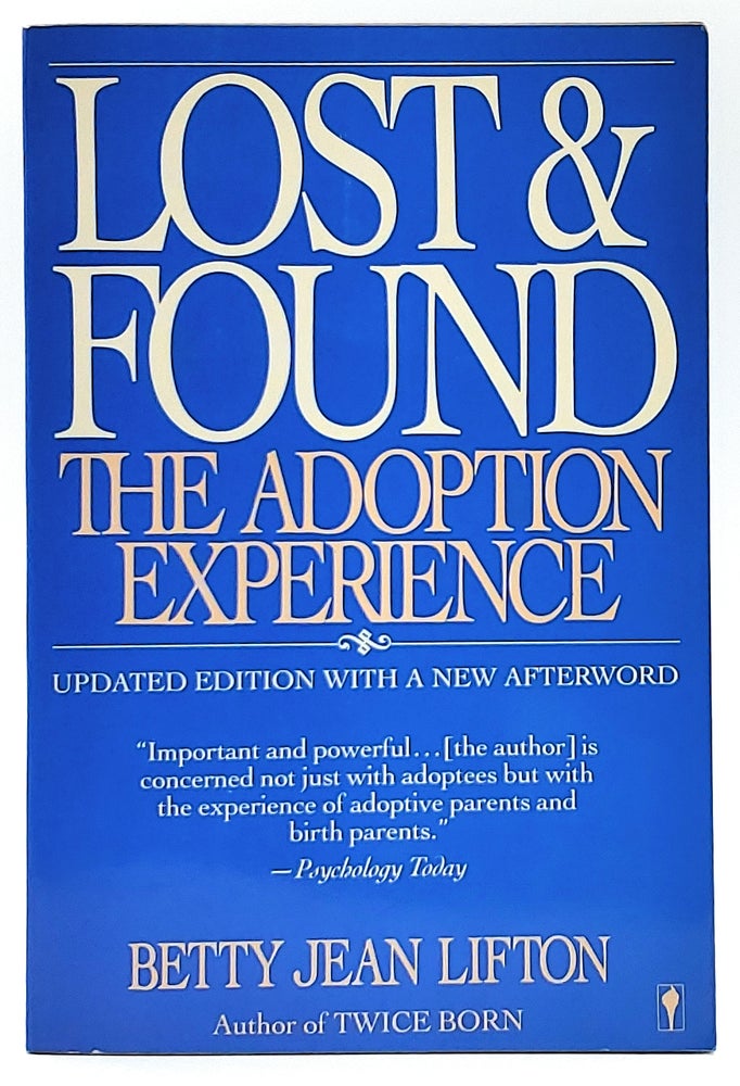 Item #8170 Lost and Found: The Adoption Experience. Betty Jean Lifton.