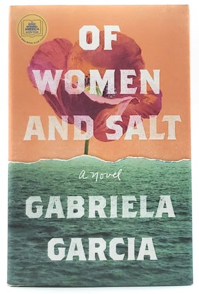 Item #8192 Of Women and Salt [SIGNED]. Gabriela Garcia