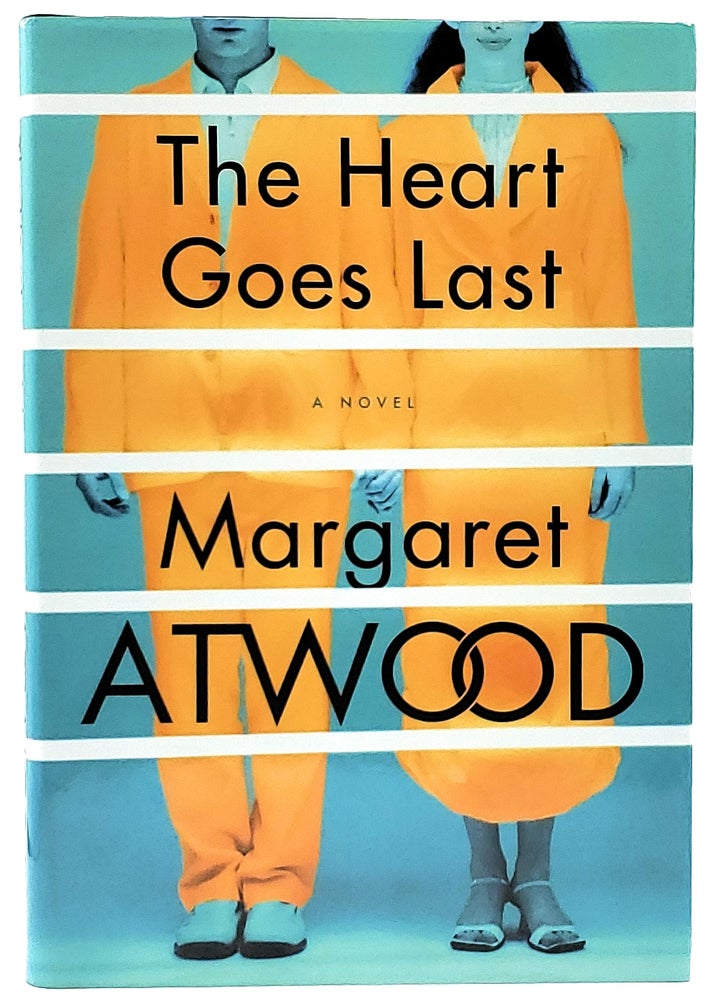 Item #8218 The Heart Goes Last [FIRST EDITION]. Margaret Atwood.