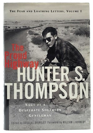 Item #8253 The Proud Highway: Saga of a Desperate Southern Gentleman, 1955-1967 (The Fear and...
