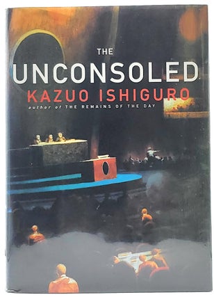 Item #8312 The Unconsoled [FIRST AMERICAN EDITION]. Kazuo Ishiguro