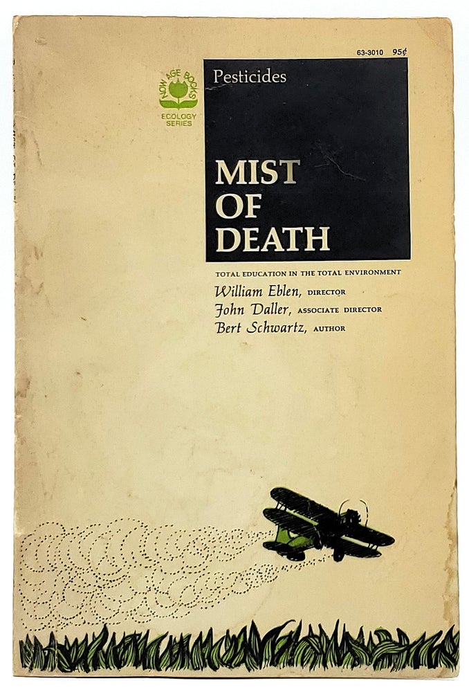 Item #8316 Pesticides: Mist of Death. William Eblen, John Daller, Bert Schwartz, Director, Ass. Director.