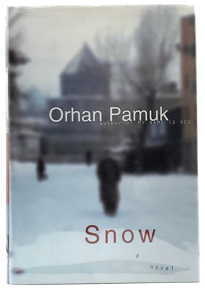 Item #8319 Snow [FIRST EDITION]. Orhan Pamuk, Maureen Freely, Trans.