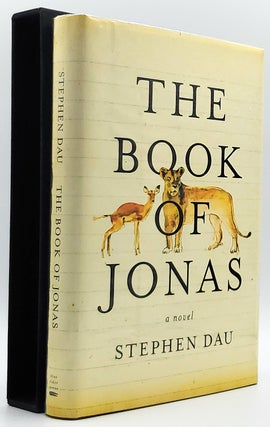 Item #8338 The Book of Jonas [SIGNED FIRST EDITION]. Stephen Dau