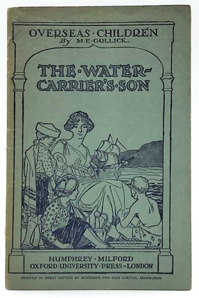 Item #8359 The Water Carrier's Son (Overseas Children Series). M. E. Gullick