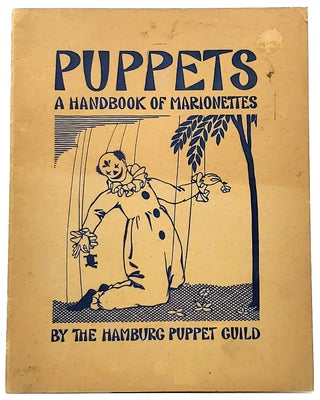 Item #8362 Puppets: A Handbook of Marionettes. The Hamburg Puppet Guild
