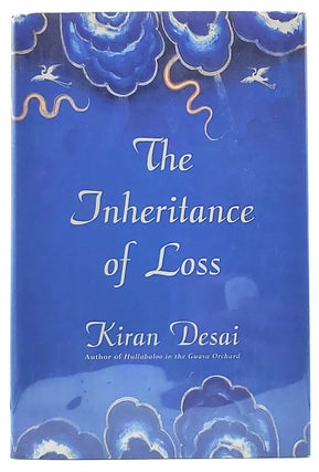 Item #8365 The Inheritance of Loss [FIRST EDITION]. Kiran Desai