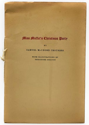Item #8380 Miss Muffet's Christmas Party. Samuel McChord Crothers, Theodore Bolton, Illust
