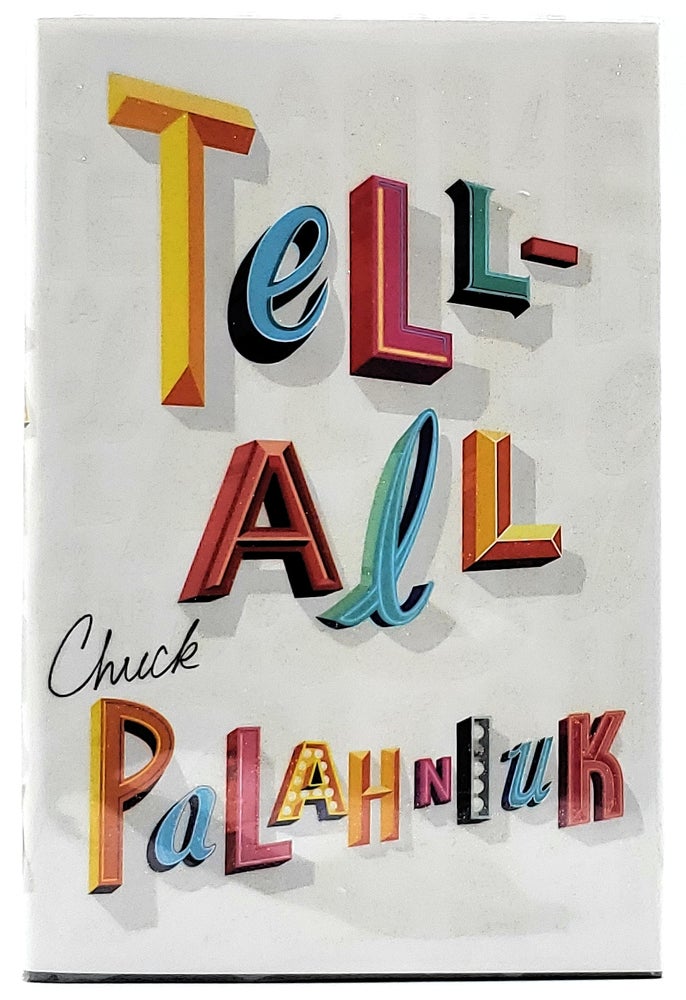 Item #8395 Tell-All [SIGNED FIRST EDITION]. Chuck Palahniuk.