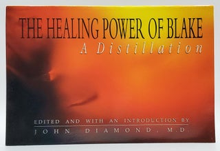 Item #8409 The Healing Power of Blake: A Distillation. John Diamond