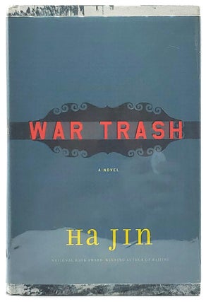 Item #8425 War Trash [FIRST EDITION]. Ha Jin