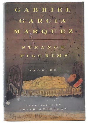 Item #8448 Strange Pilgrims [FIRST AMERICAN EDITION]. Gabriel Garcia Marquez, Edith Grossman, Trans